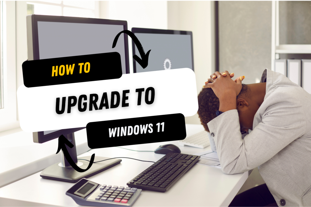 How to upgrade to Windows 11